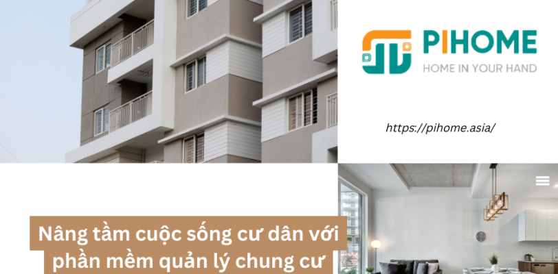 Nâng tầm cuộc sống cư dân với phần mềm quản lý chung cư