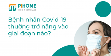 Bệnh nhân COVID-19 thường trở nặng vào giai đoạn nào?