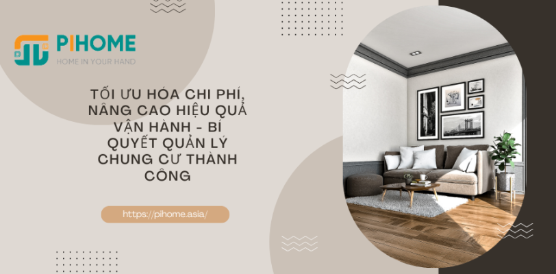 Tối ưu hóa chi phí, nâng cao hiệu quả vận hành - Bí quyết quản lý chung cư thành công